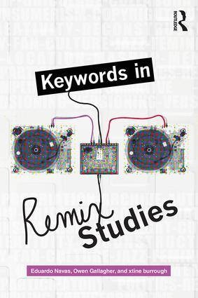 Keywords in Remix Studies